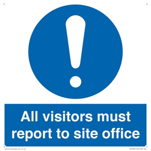 All visitors must report to site office